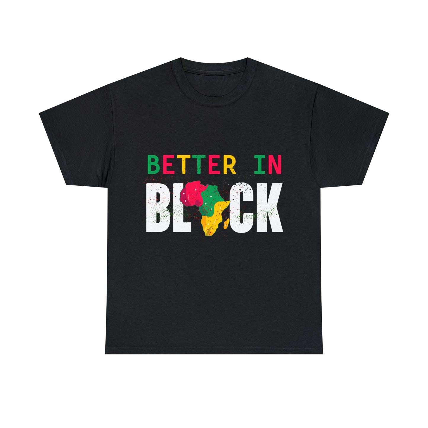 Better In Black T-shirt