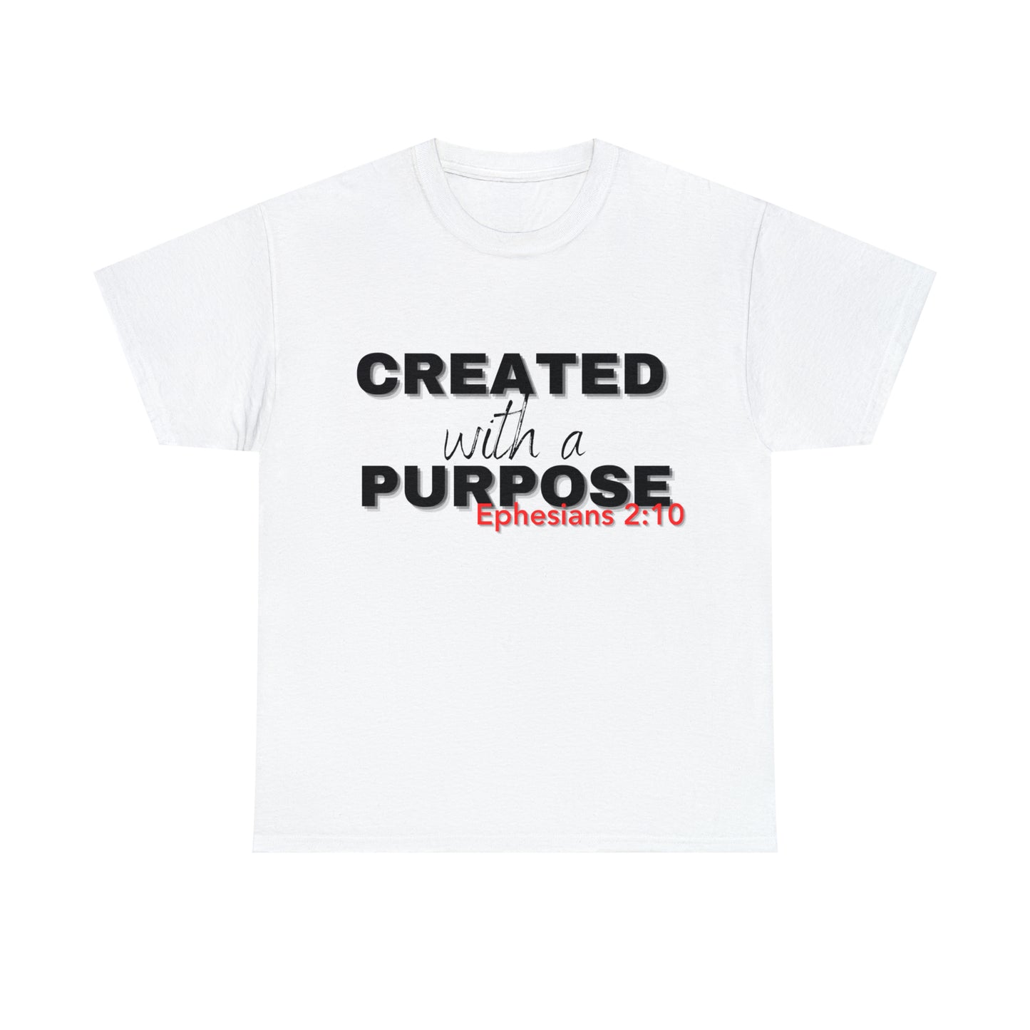 Created With A Purpose T-shirt