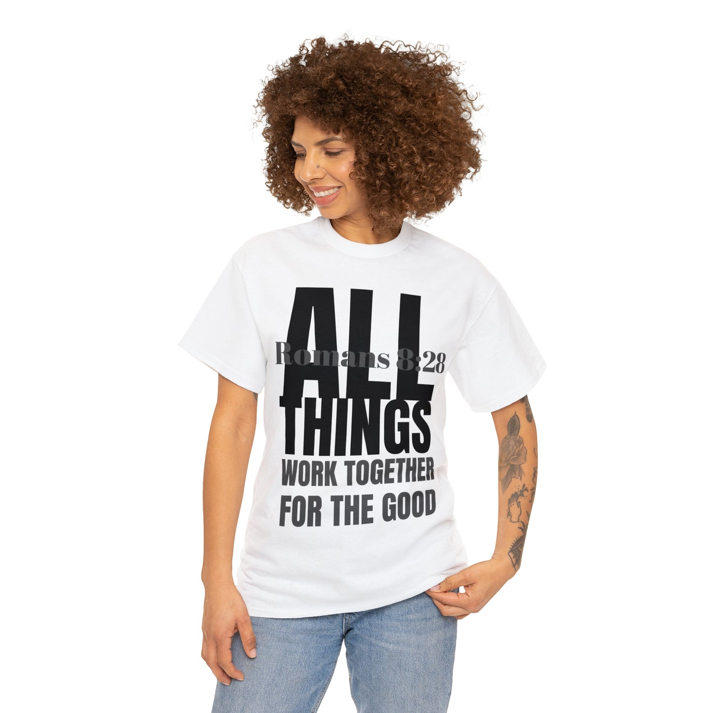 All Things Work Together For The Good Tshirt