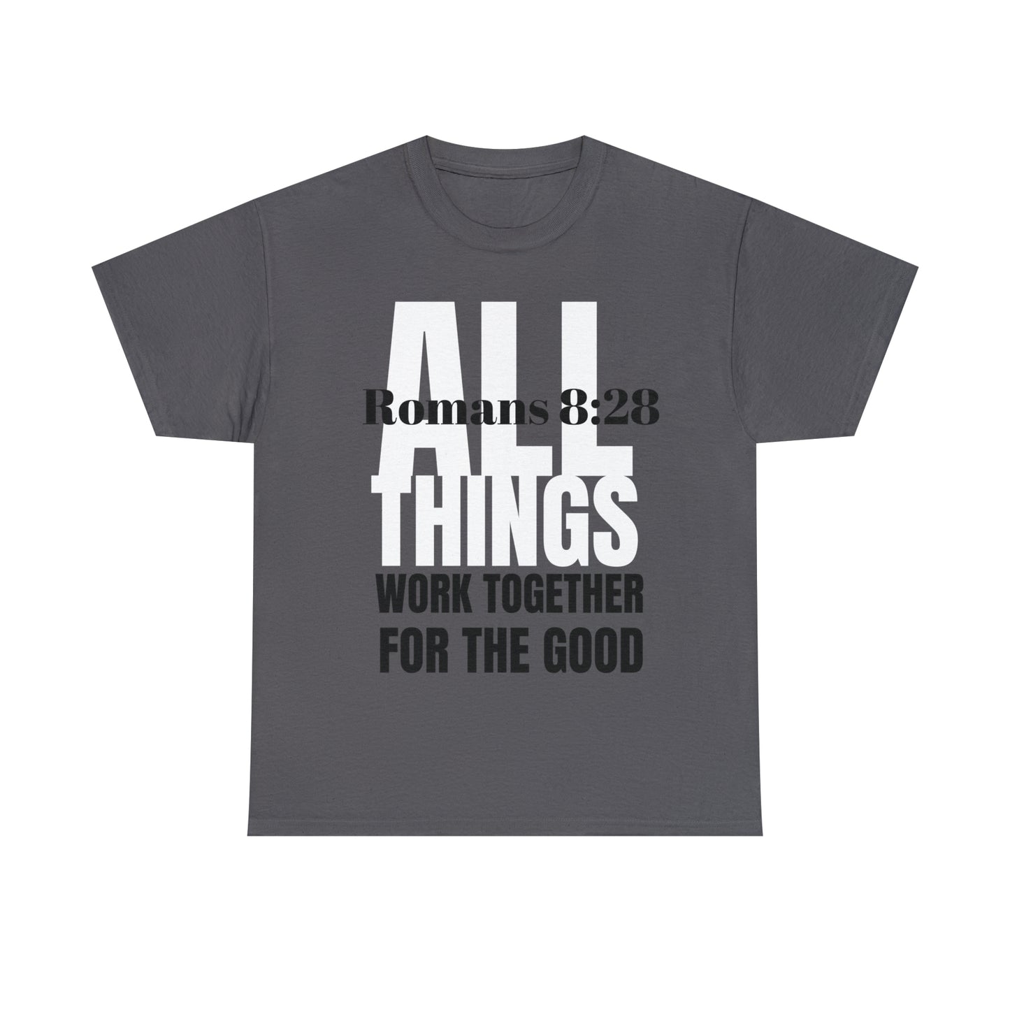 All Things Work Together For The Good Tshirt