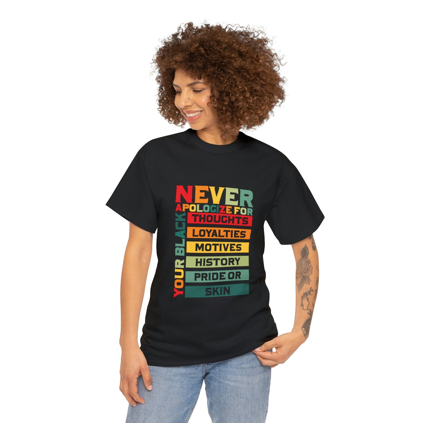 Never Apologize Unisex Tshirt