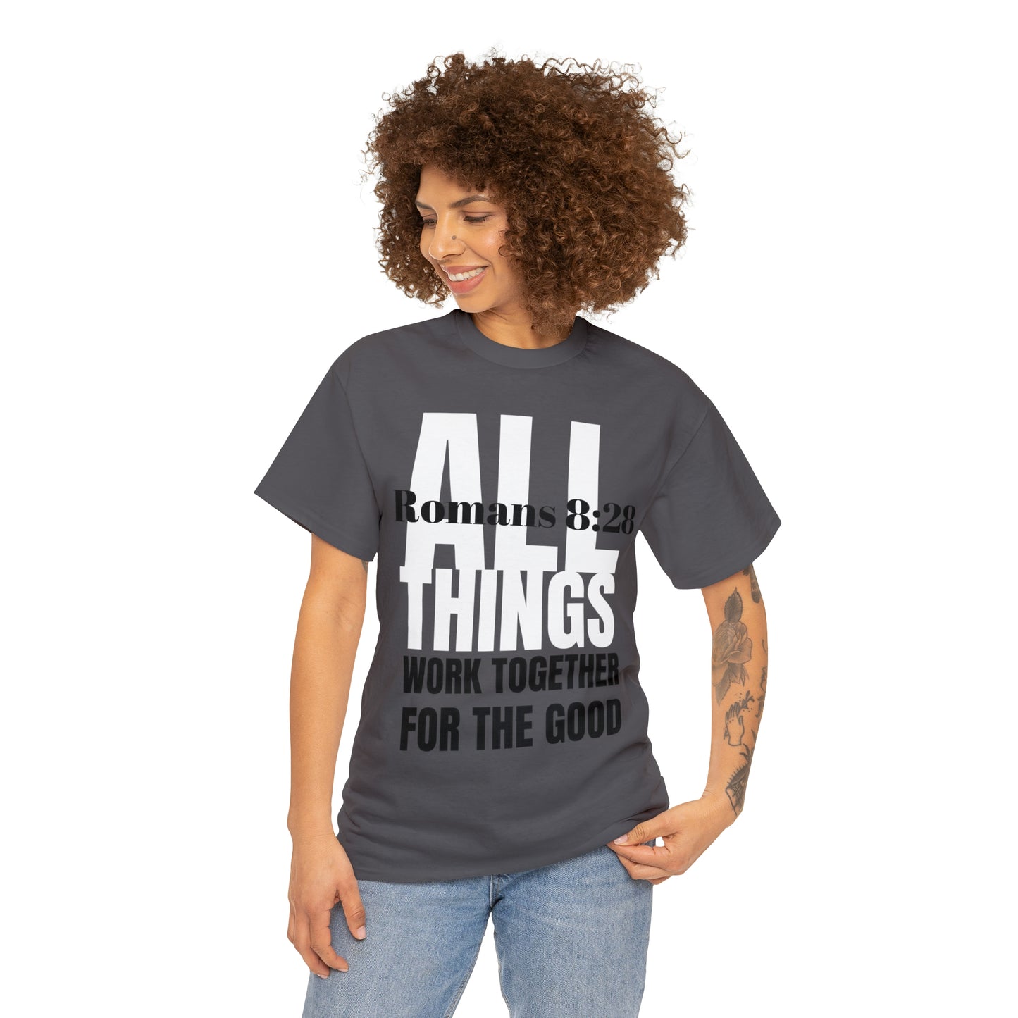 All Things Work Together For The Good Tshirt