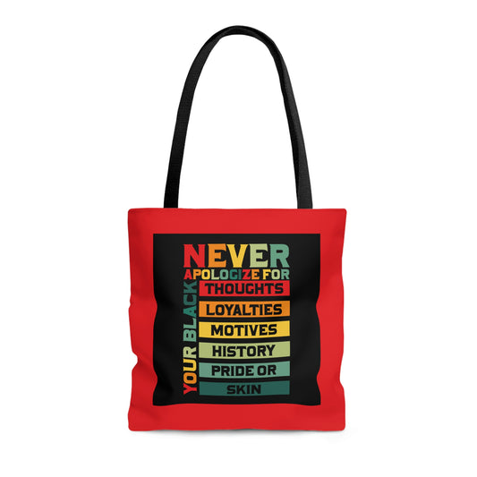 "Never Apologize" Tote Bag