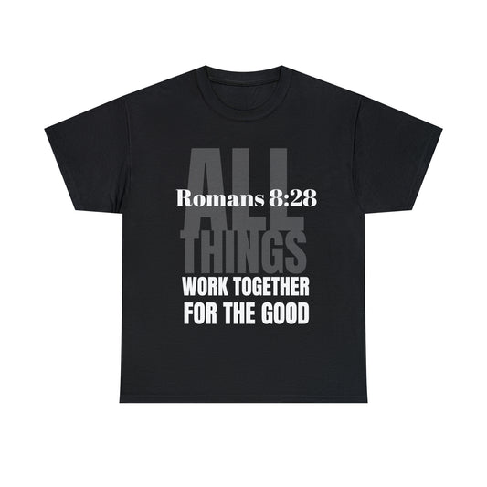 All Things Work Together For The Good Tshirt