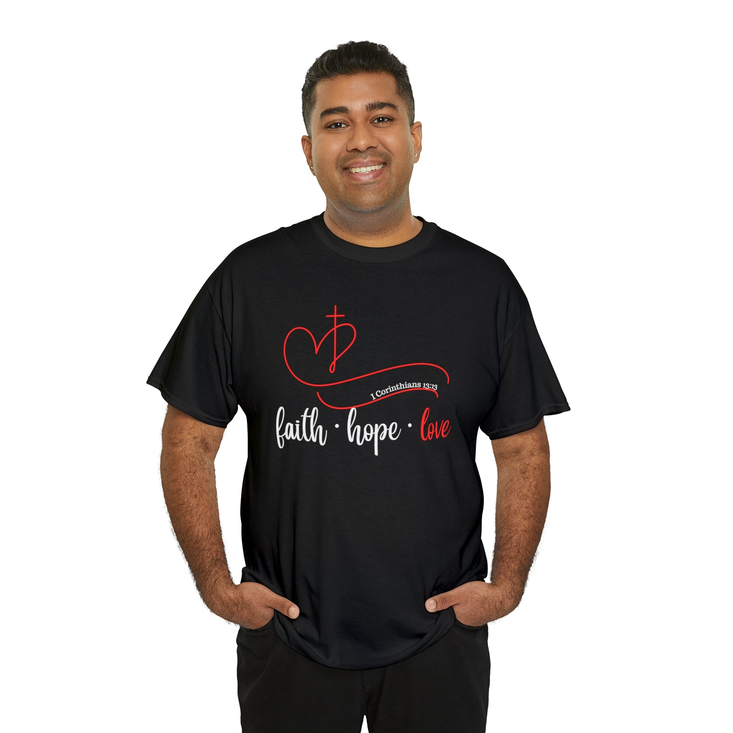 Faith Hope Love I Cor.  Tshirt
