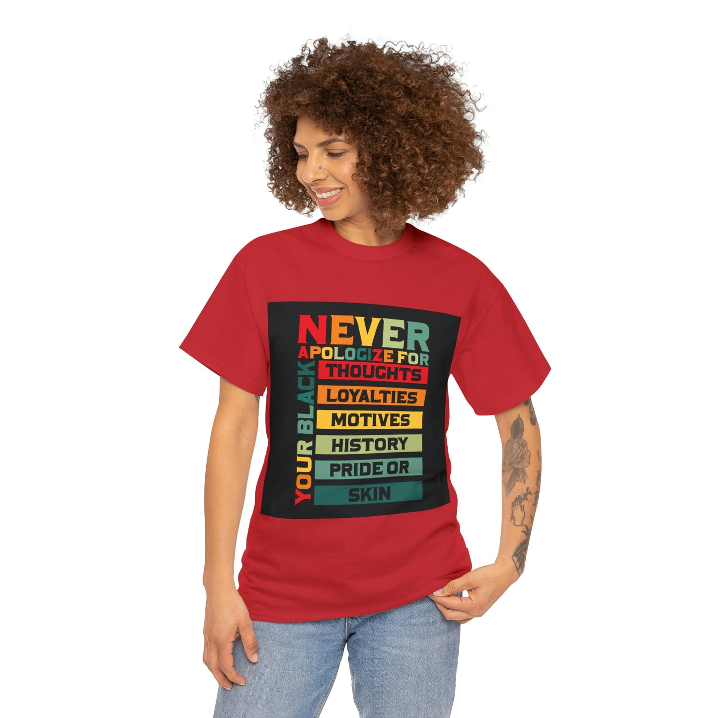 Never Apologize Unisex Tshirt